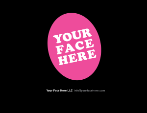 your face here